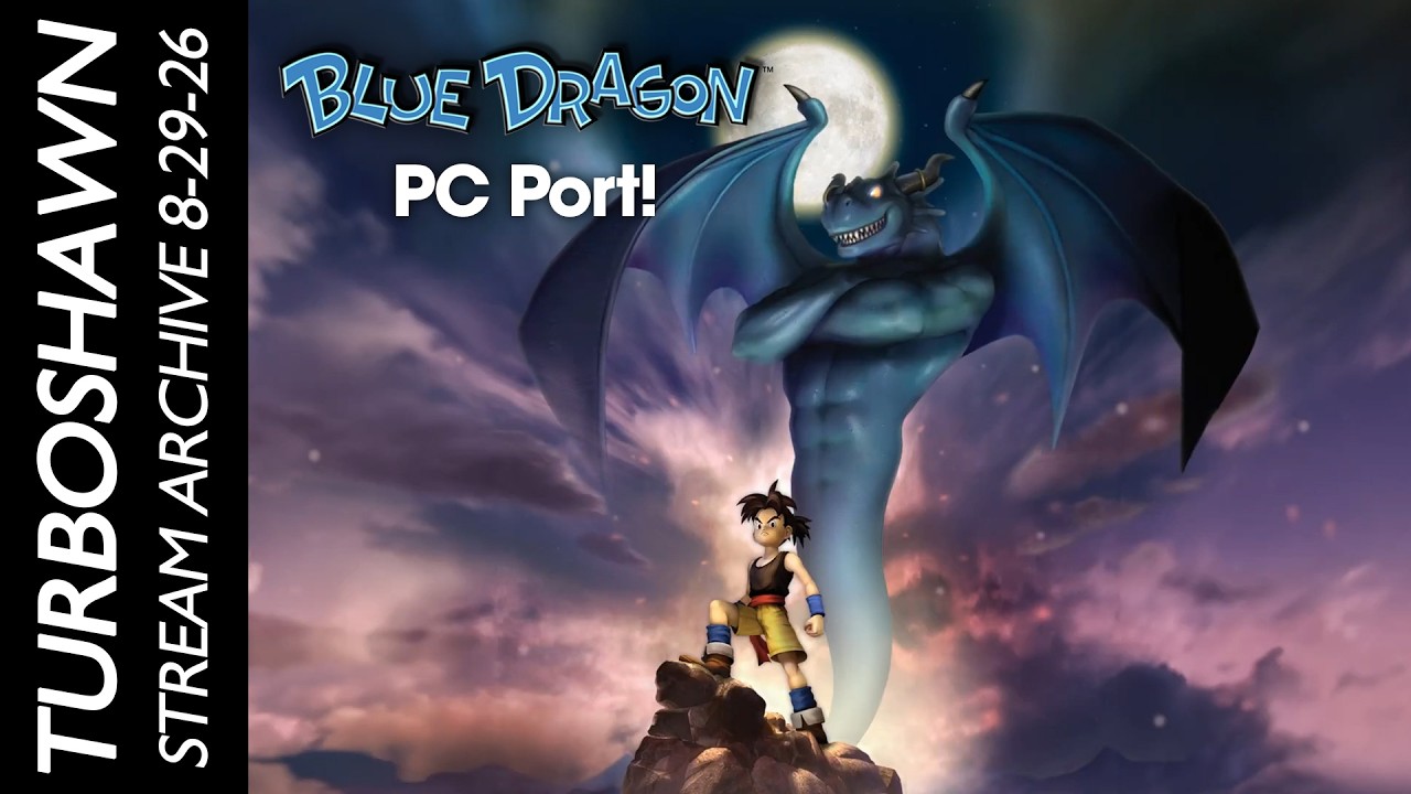 [FULL STREAM] Blue Dragon PC Port (re:Blue Recompilation 1.0)