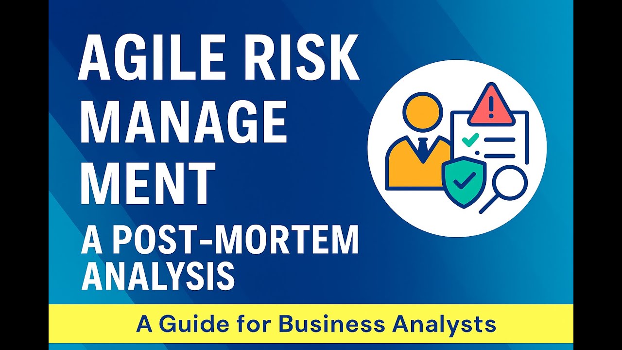Agile Risk Management: A Guide for Business Analysts