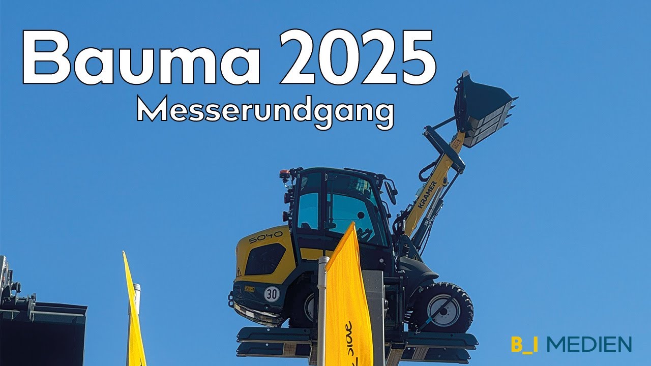 Bauma 2025: Rundgang über die Weltleitmesse für Baumaschinen 🤓
