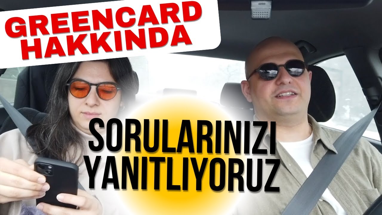 GREENCARD HAKKINDA SORULARI YANITLIYORUZ. MERAK EDİLEN KONULAR?  Yeni Seri: SORU-YORUM