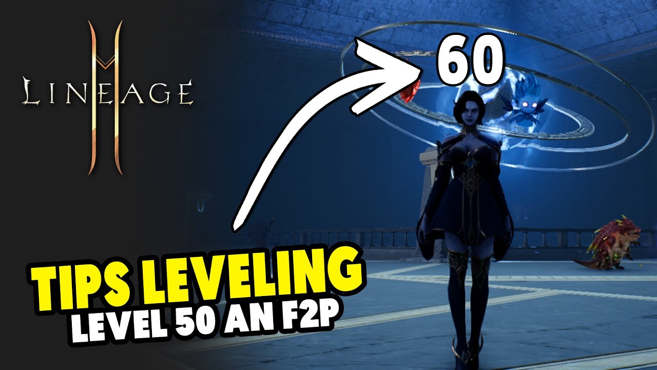 Tips Leveling F2P Paling Gacor di Level 50 an - Lineage2M