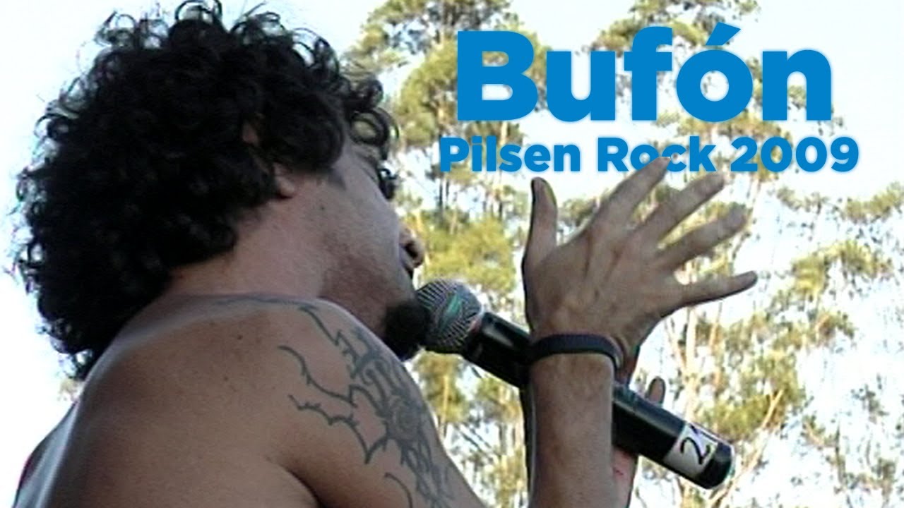 Bufón en vivo / Pilsen Rock 2009 (Durazno)/ 21.3.2009