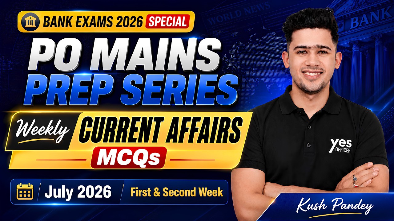 July 2026 First & Second Week Current Affairs MCQs | PO Mains Series🔥| Bank Exams 2026