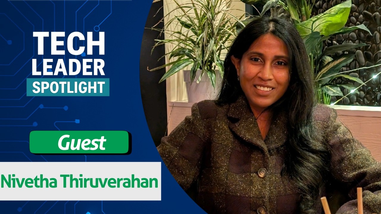 33.  Nivetha Thiruverahan: Resilience, Confidence & Leadership Growth in Tech