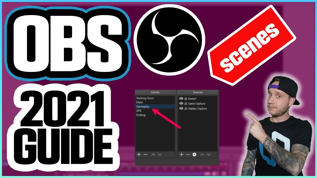 How To Setup Scenes and Sources in OBS Studio ⚙️ 2021 Edition ⚙️