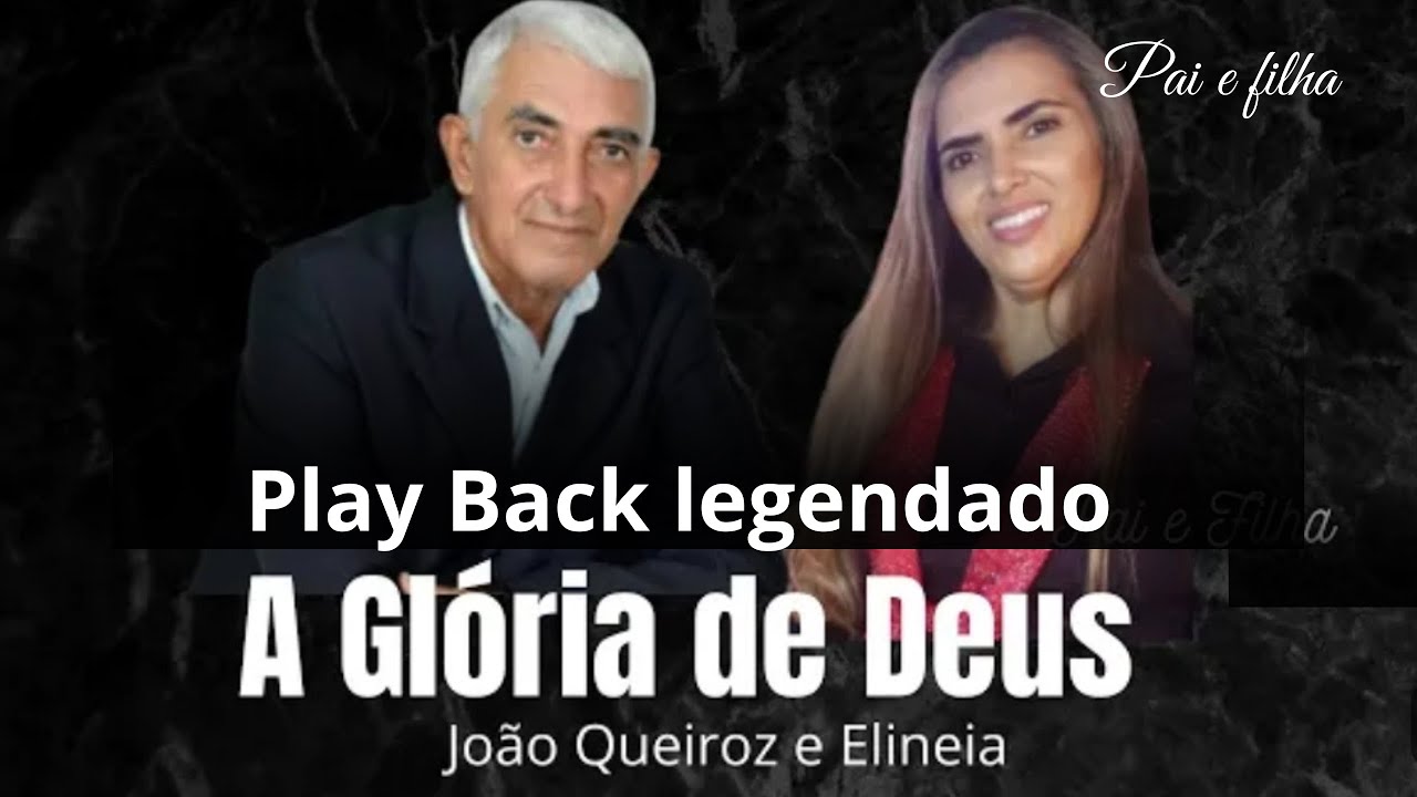 A glória de Deus | Play back legendado João Queiroz e Elineia