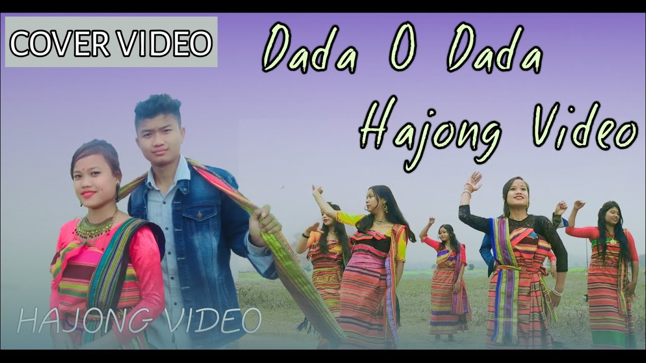 Dada O Dada || Hajong Cover Video || 2022