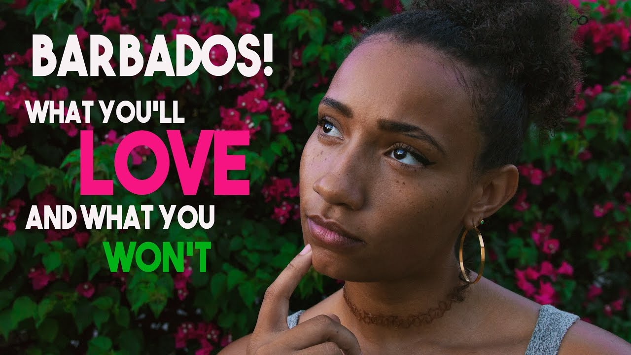 Barbados: What YOU will LOVE and what you won't!