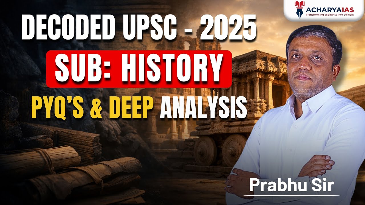 Decode UPSC 2025 Paper | by Prabhu sir (PSP) | Acharya IAS | 9035544611 / 7996120669 |