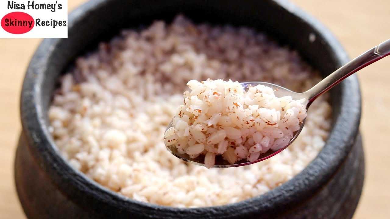 How To  Cook Kerala Matta Rice In A Clay Pot - Healthy Cooking | Skinny Recipes