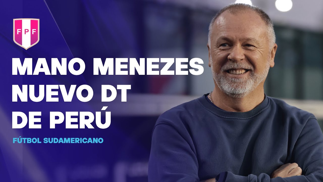 Mano Menezes Nuevo Tecnico de Peru