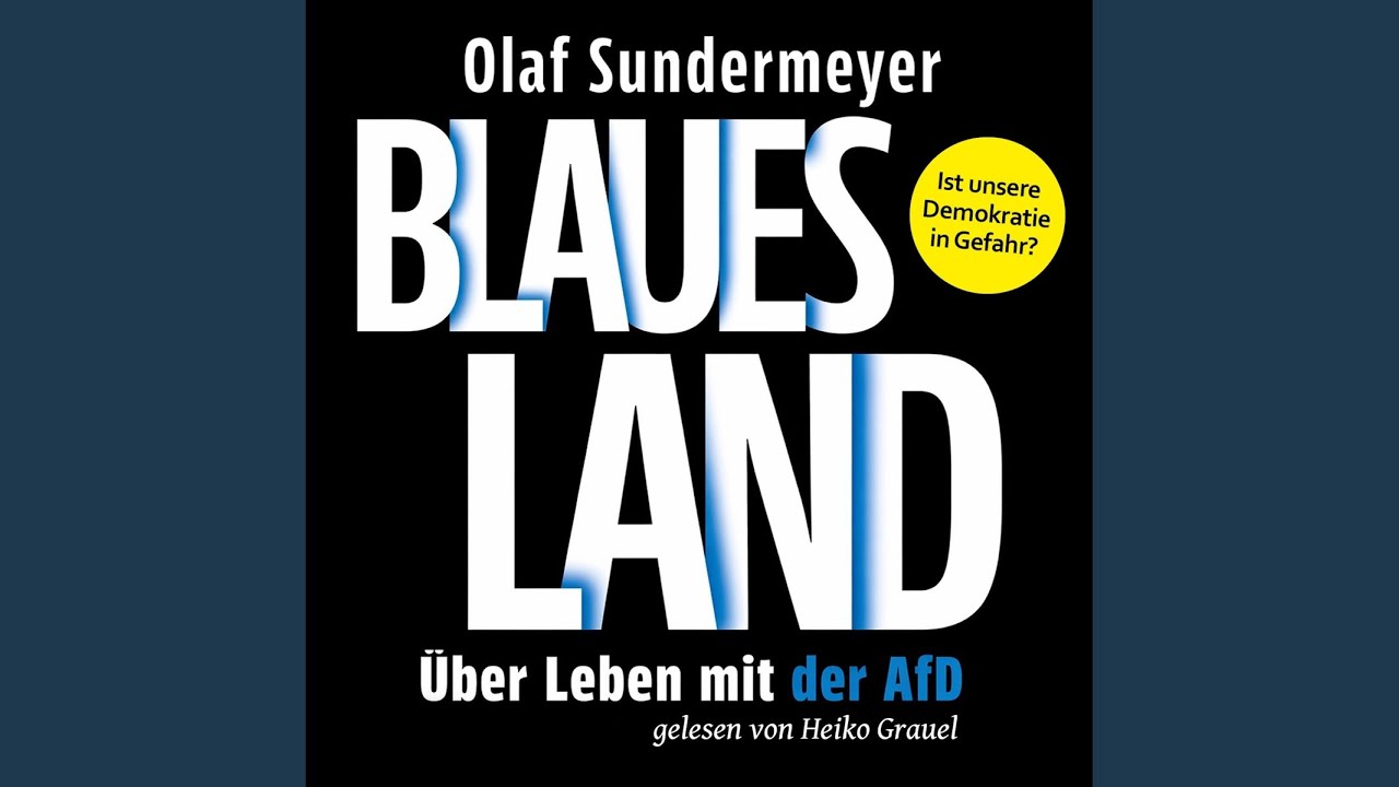 Kapitel 129 - Blaues Land: &Uuml;ber Leben mit der AfD