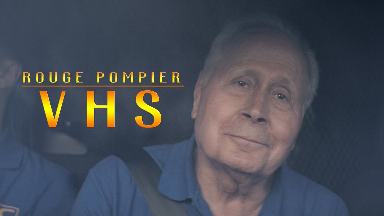 Rouge Pompier - VHS ( Vidéoclip Officiel )