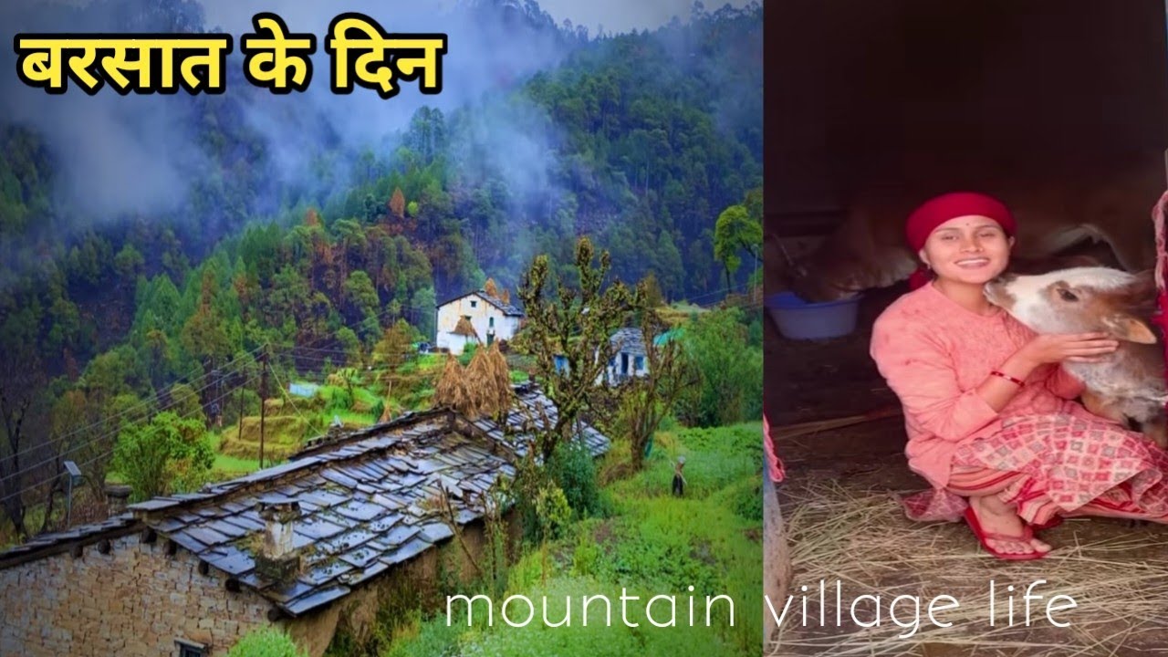 Living in a india uttarakhand mountain village during the rainy season||