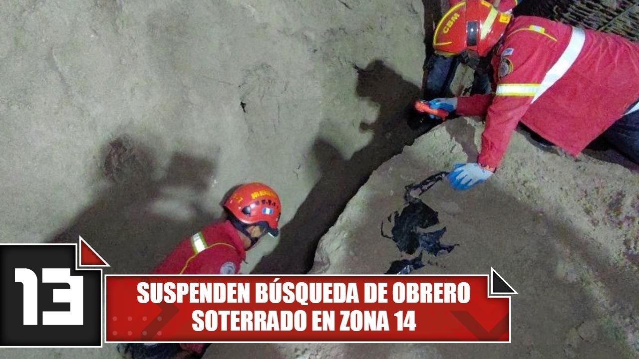 Suspenden búsqueda de obrero soterrado en zona 14