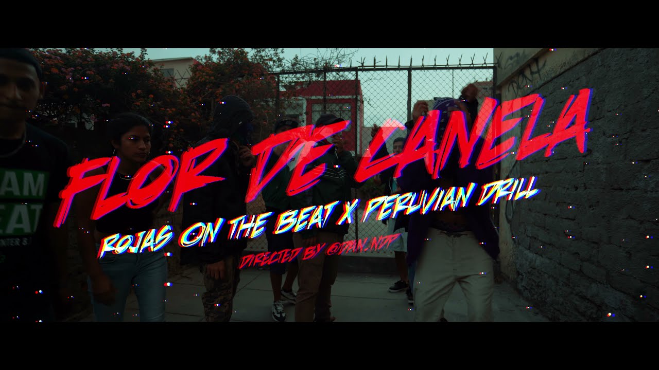 Rojas On The Beat x Peruvian Drill Flor De Canela (Directed by @dan.ndp)