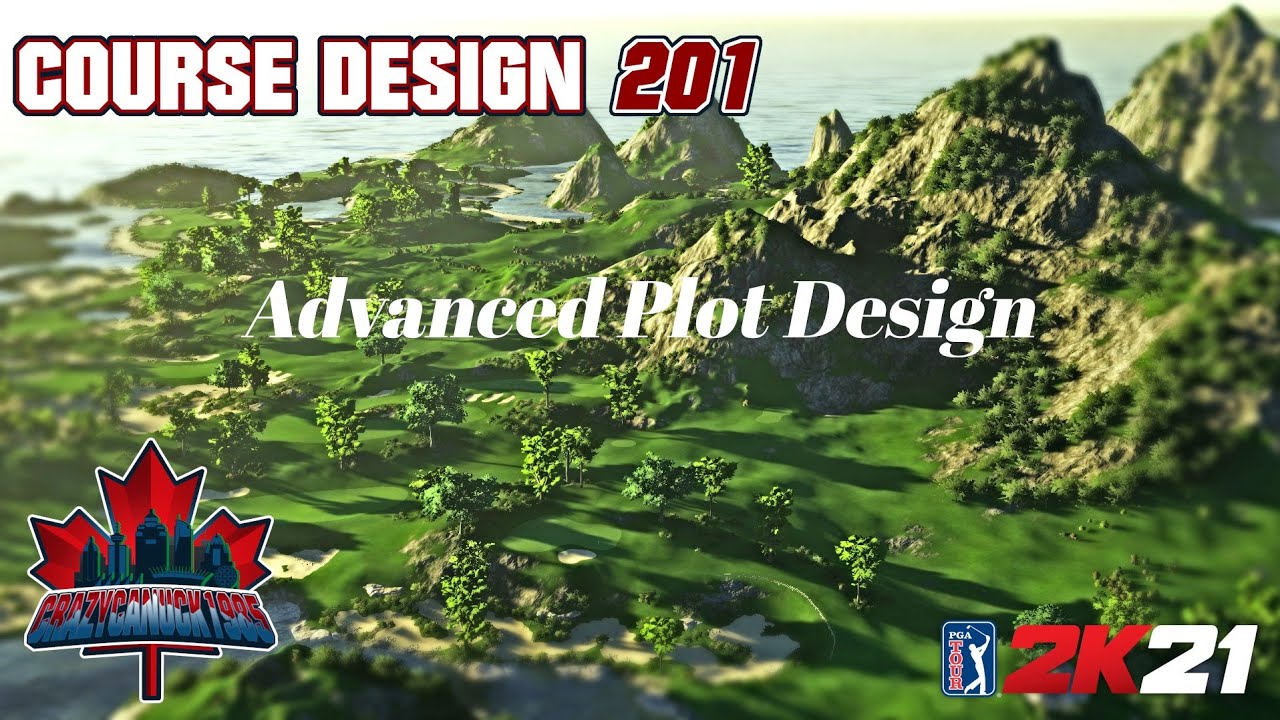 Course Design 201 (PGA Tour 2K21) Episode 1 - Advanced Plot Design
