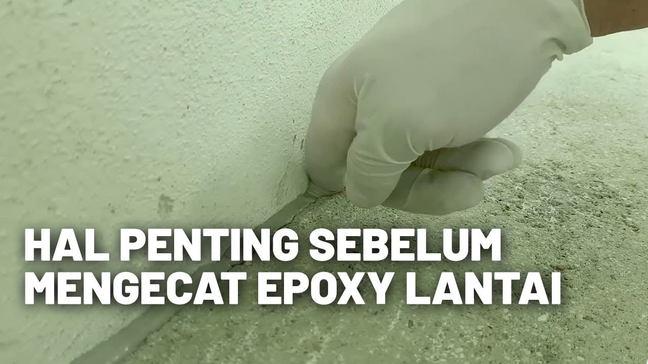 TUTORIAL EPOXY LANTAI - PERSIAPAN LANTAI