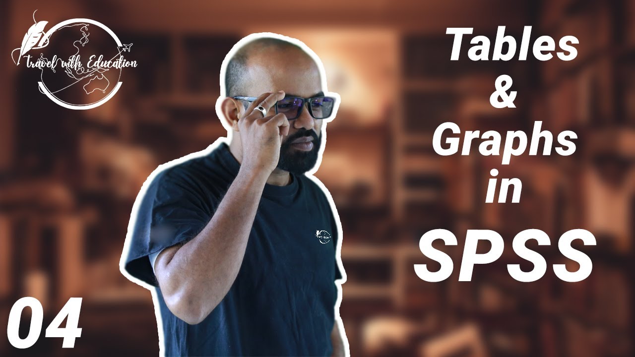 04 SPSS Data Visualization | Tables & Graphs | වගු සහ ප්‍රස්ථාර මගින් දත්ත ඉදිරිපත් කිරීම | Sinhala
