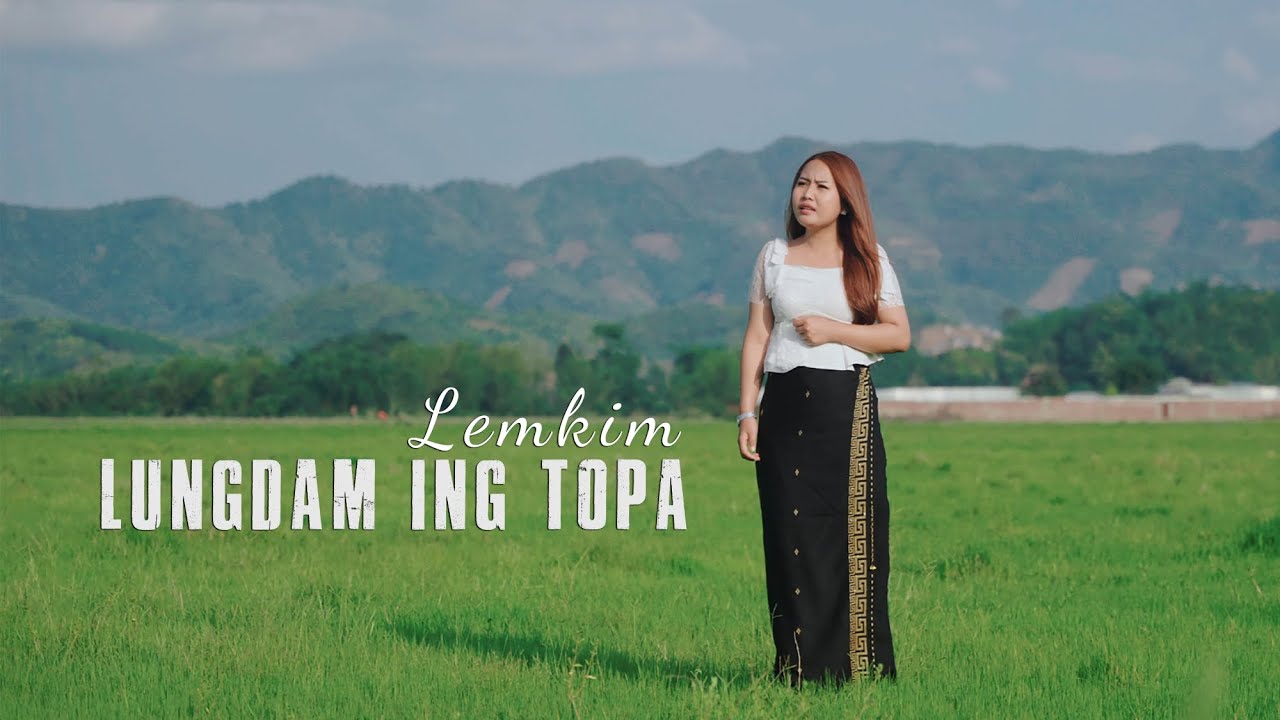 Lemkim | Lungdam ing Topa | Officialvideo