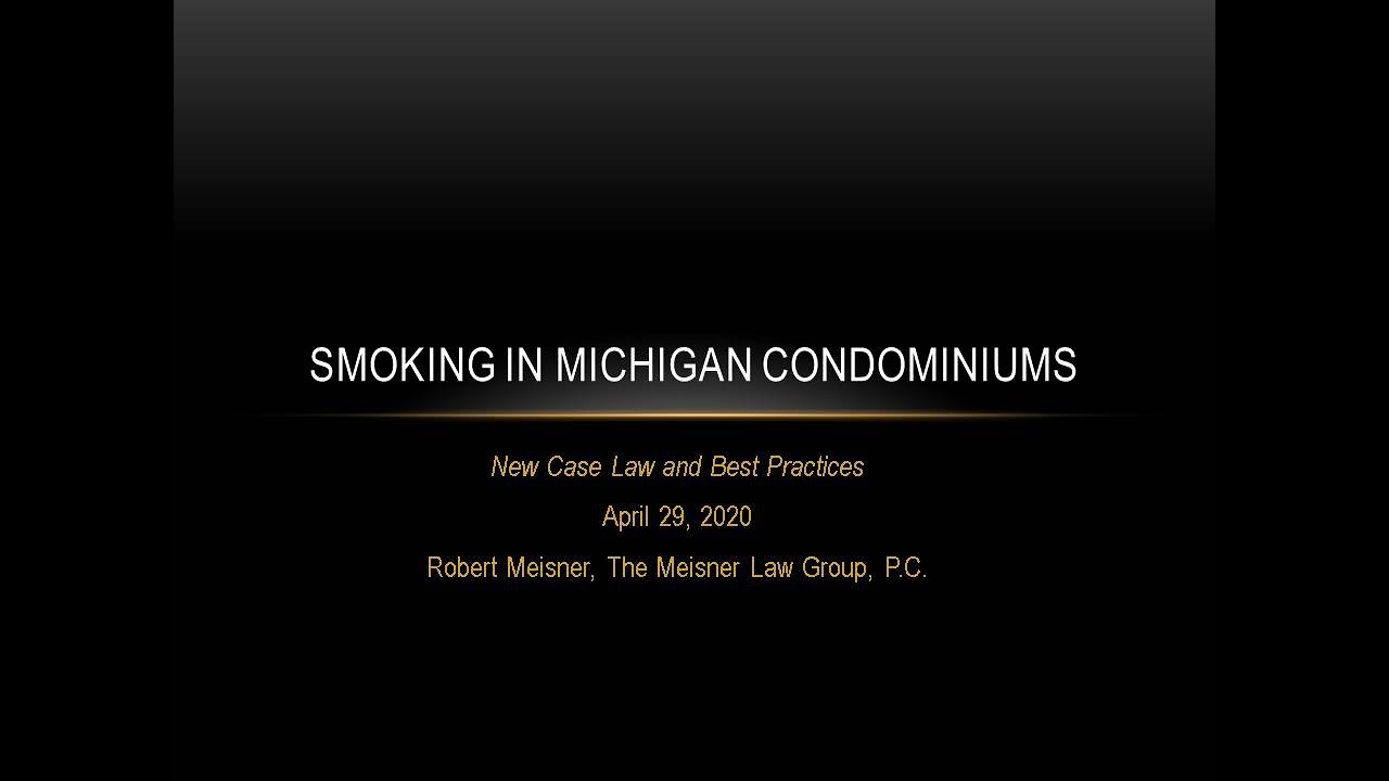 Smoking in Michigan Condominiums: New Case Law and Best Practices