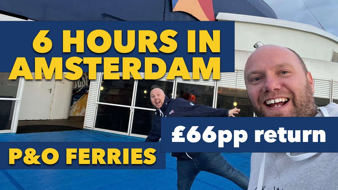 Mini Cruise to Amsterdam for &pound;66pp return! Hull to Rotterdam