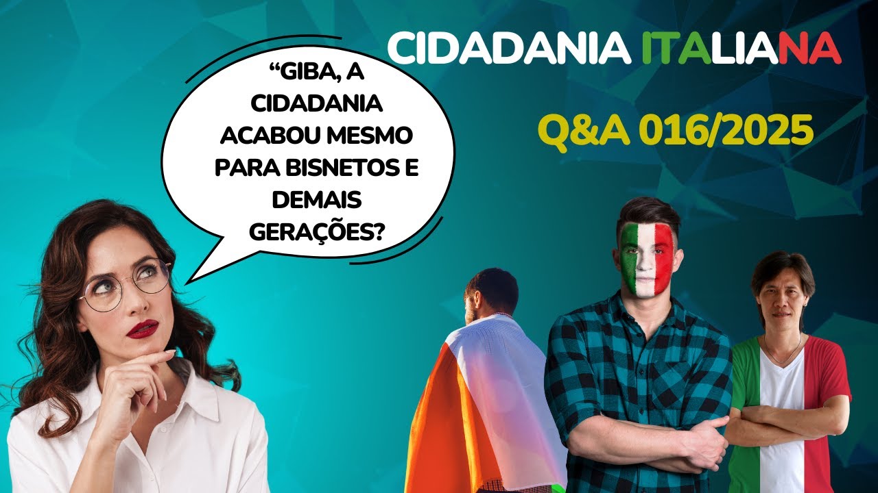 CIDADANIA ITALIANA - RESPOSTAS AOS INSCRITOS - Q&A 016 - AIRE - BISNETOS, TRISNETOS - ETC.