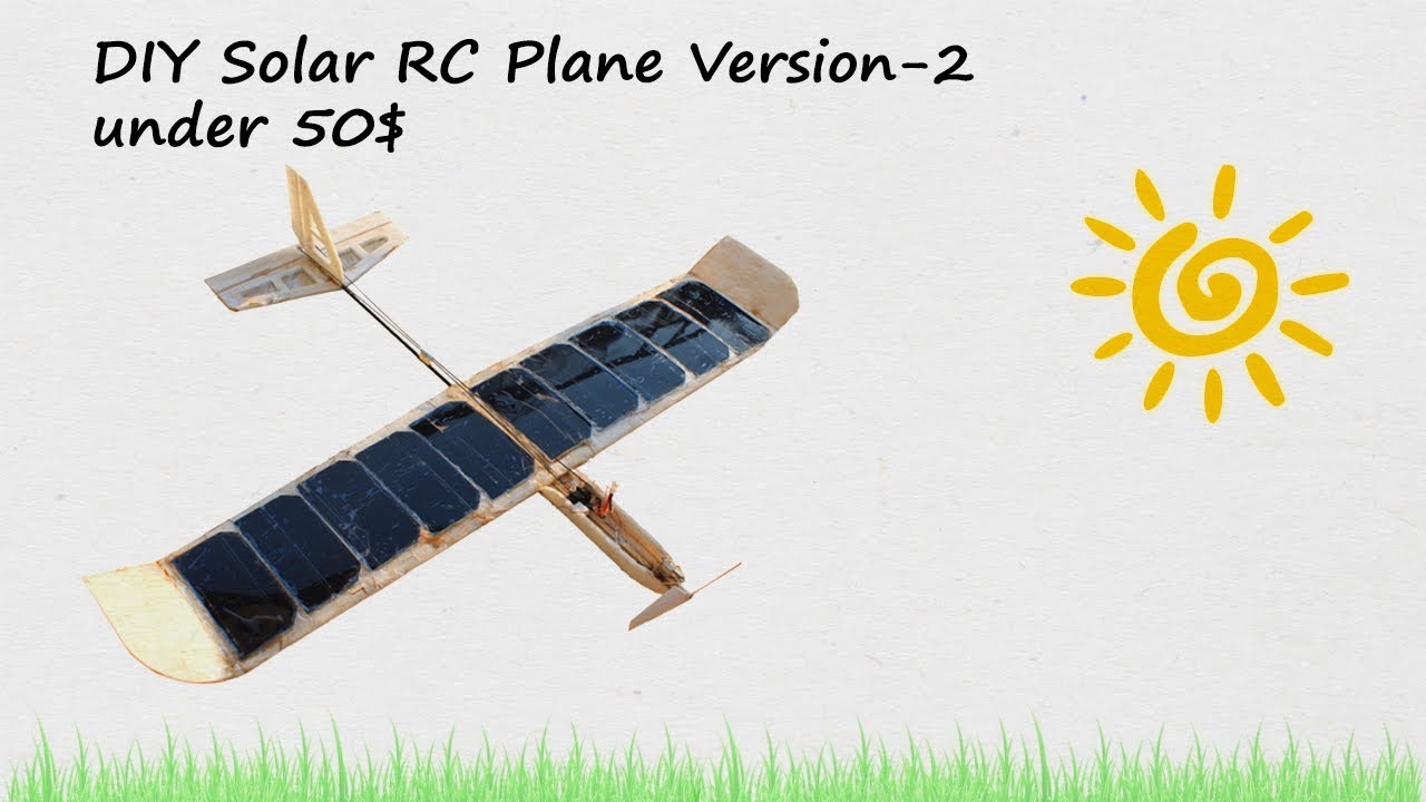 DIY Solar RC Plane under 50$ Version 2