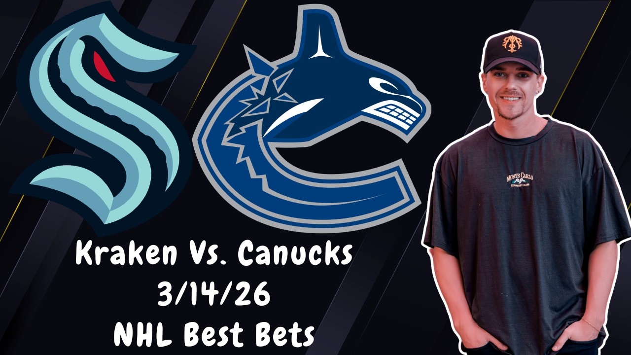 Saturday NHL Best Bet Kraken vs Canucks 3/14/2026 - Nick Menken NHL Picks and Predictions