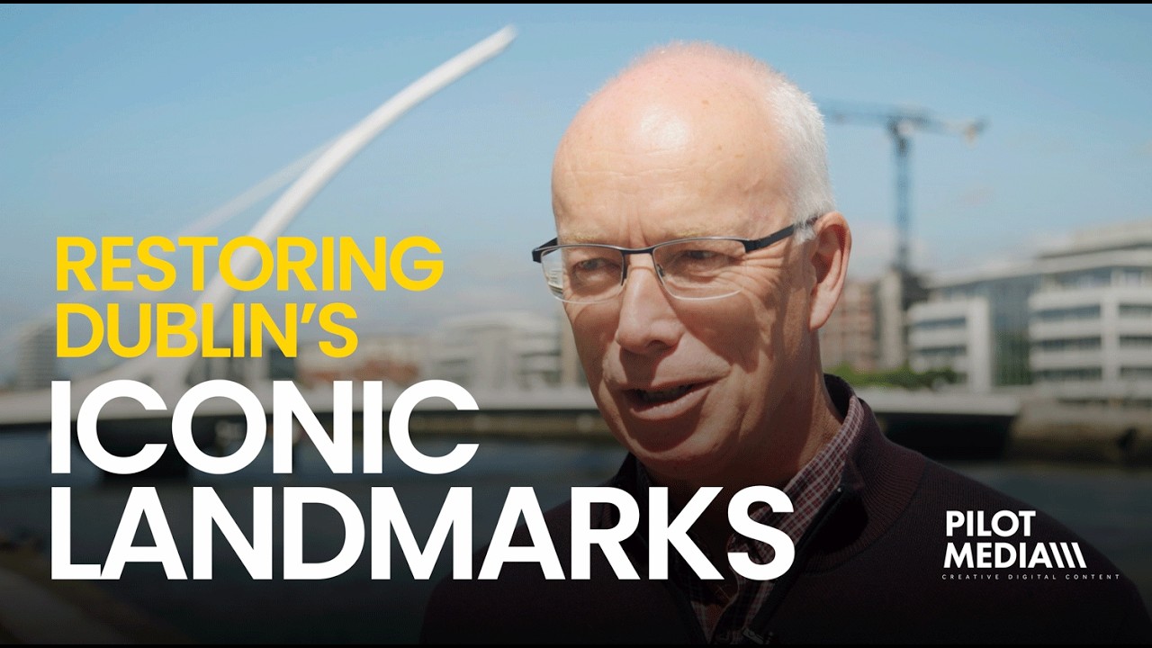 Restoring Dublin's Iconic Landmarks | Pilot Media