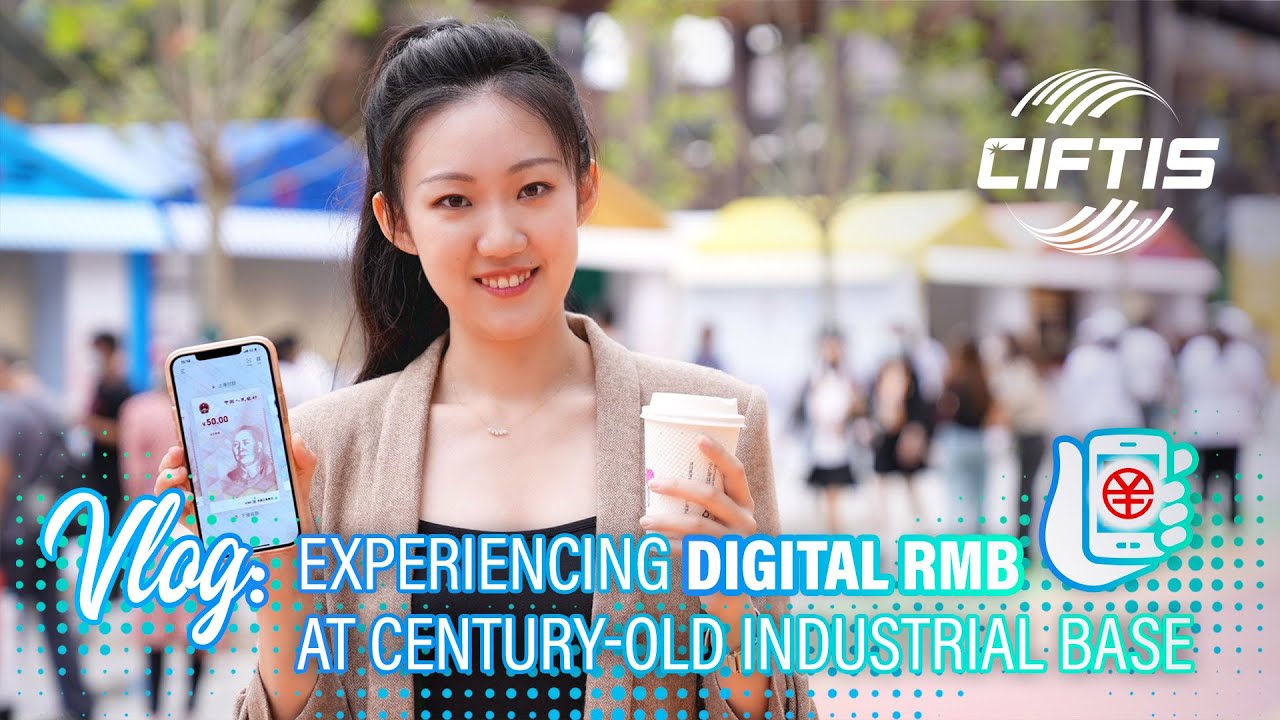 Vlog: Experiencing digital RMB at century-old industrial base