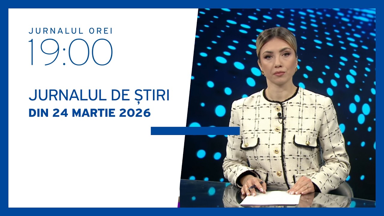 Jurnalul orei 19:00, 24.03.2026