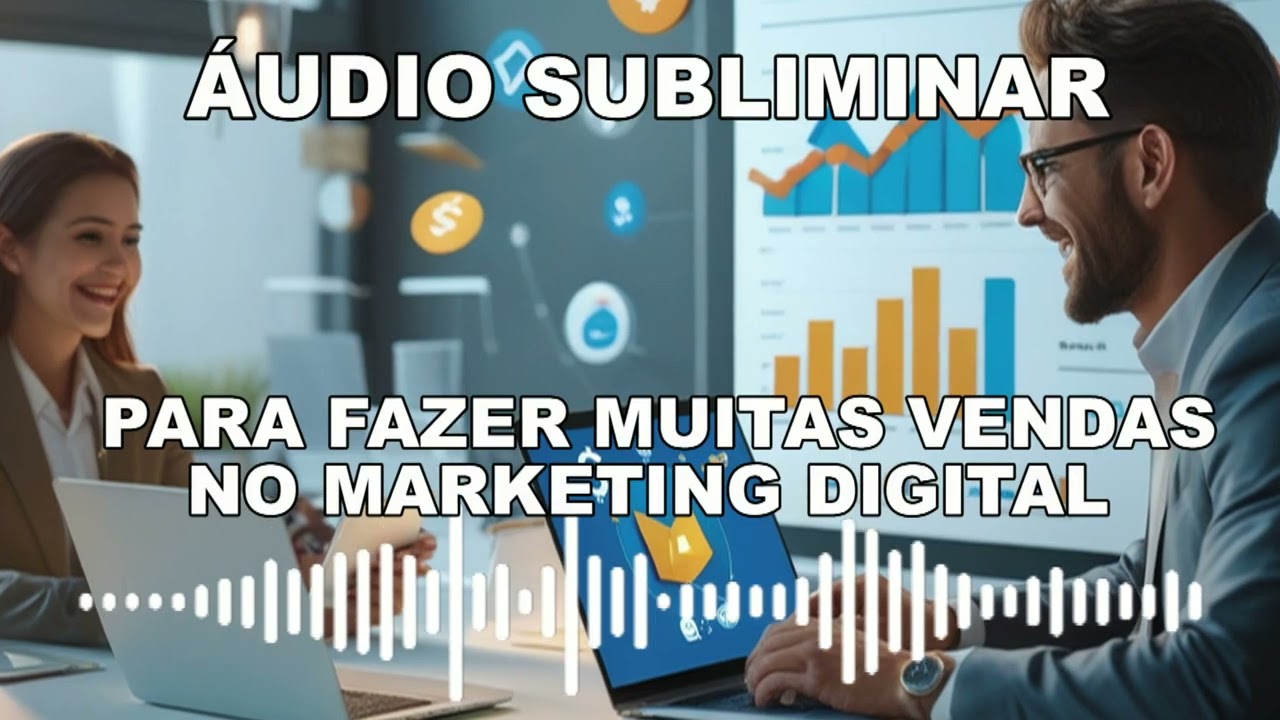 REPROGRAMA&Ccedil;&Atilde;O MENTAL SUBLIMINAR PARA VENDER TODO DIA NO MARKETING DIGITAL E FATURAR MUITO