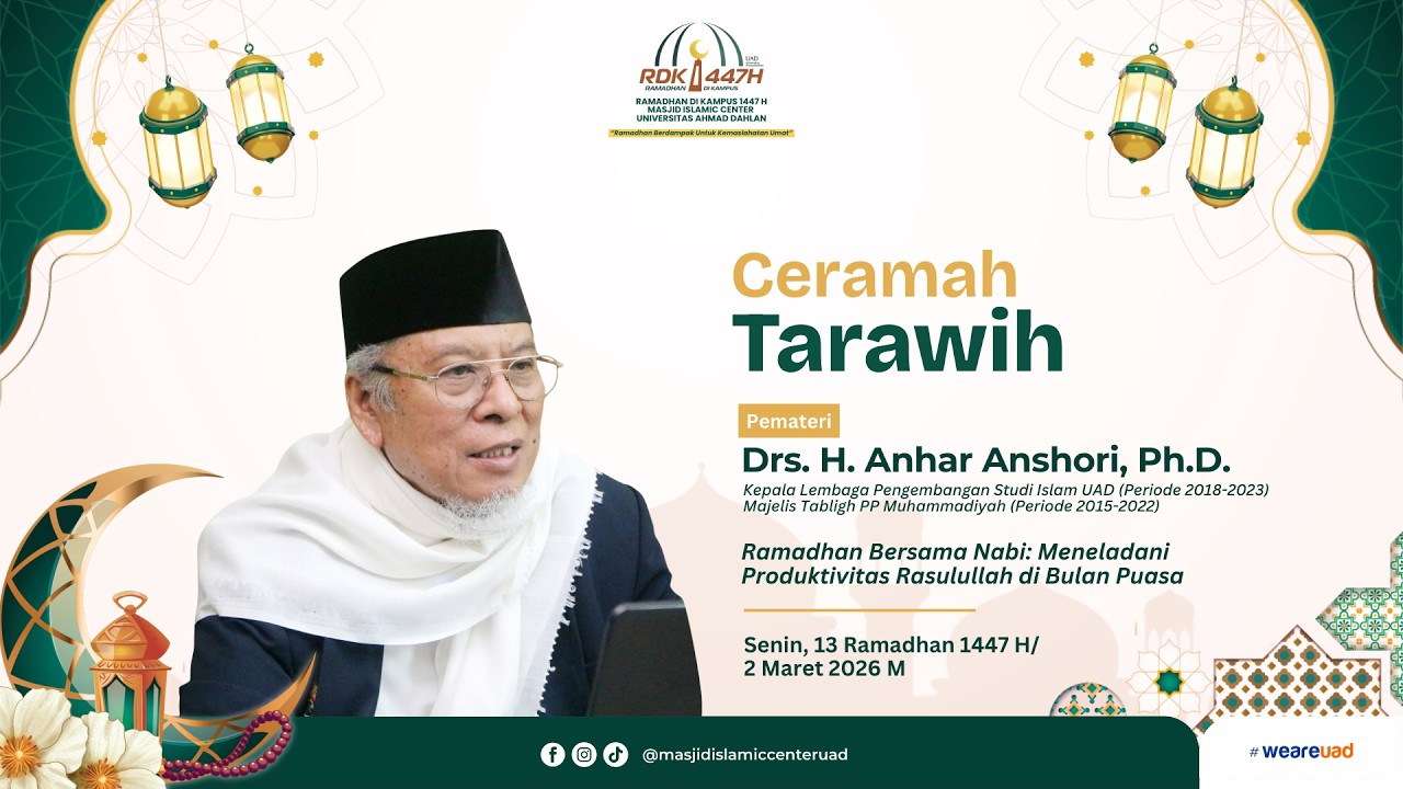 CERAMAH TARAWIH | Drs. H. Anhar Anshori, M.S.I., Ph.D. | RDK UAD 1447 H