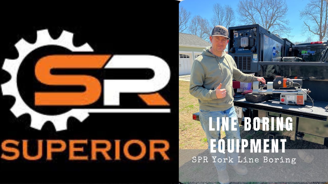 Best Line Boring Equipment? Our Experience with SPR York
