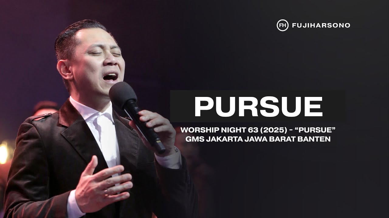 PURSUE - Fuji Harsono - Official Khotbah