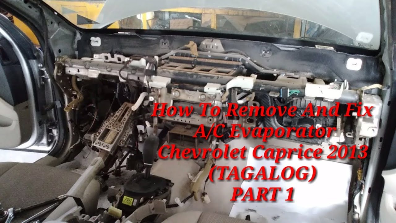 How To Remove A/C Evaporator Core Chevrolet Caprice 2013 Part 1 (TAGALOG)