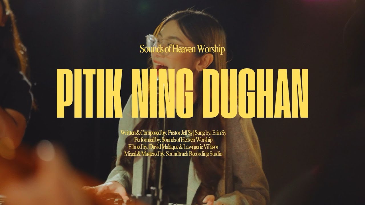 Pitik Ning Dughan (Official Music Video) | Sounds of Heaven—TJFC Worship