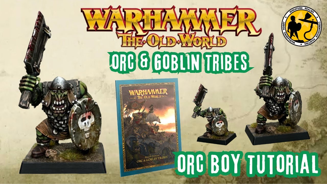 Warhammer: The Old World | Orc Boy Tutorial