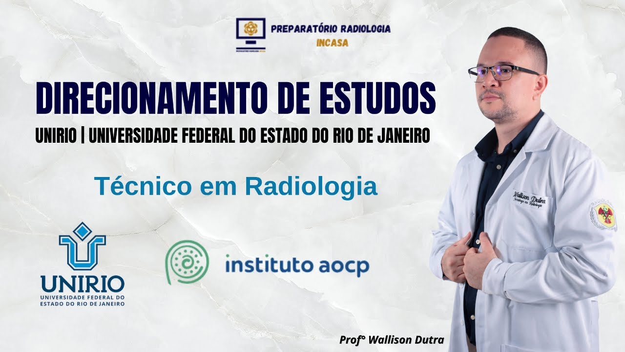 UNIRIO - Técnico em Radiologia | Direcionamento de Estudos