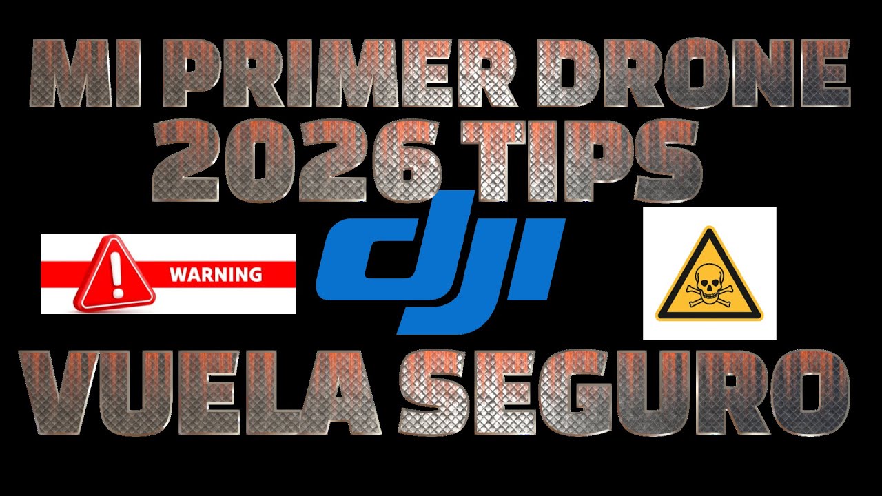 2026 TIPS DJI VUELA SEGURO MI PRIMER DRONE DJI