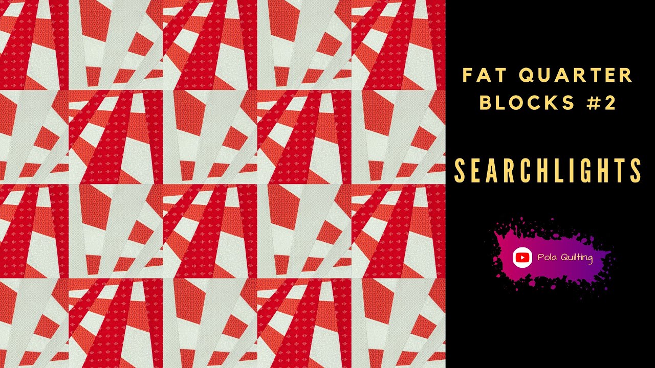 Fat Quarter Blocks #2 Searchlights - fun big block tutorial