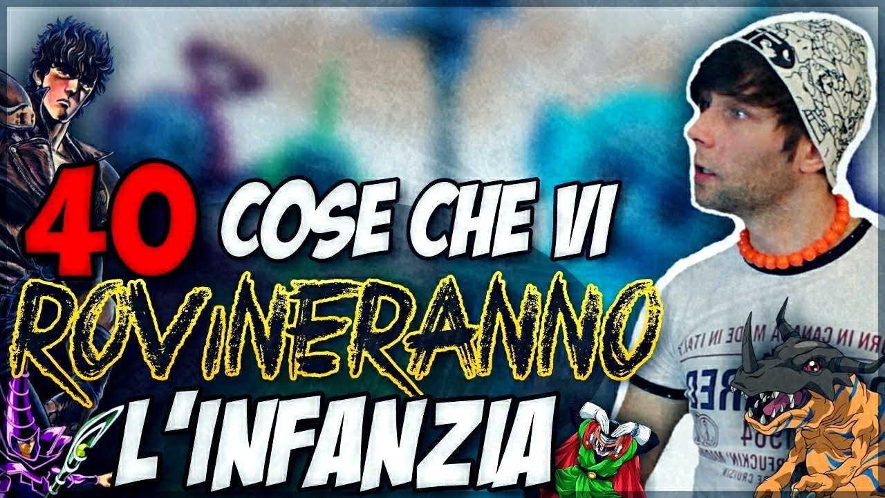 40 Cose che ti Rovineranno L'Infanzia