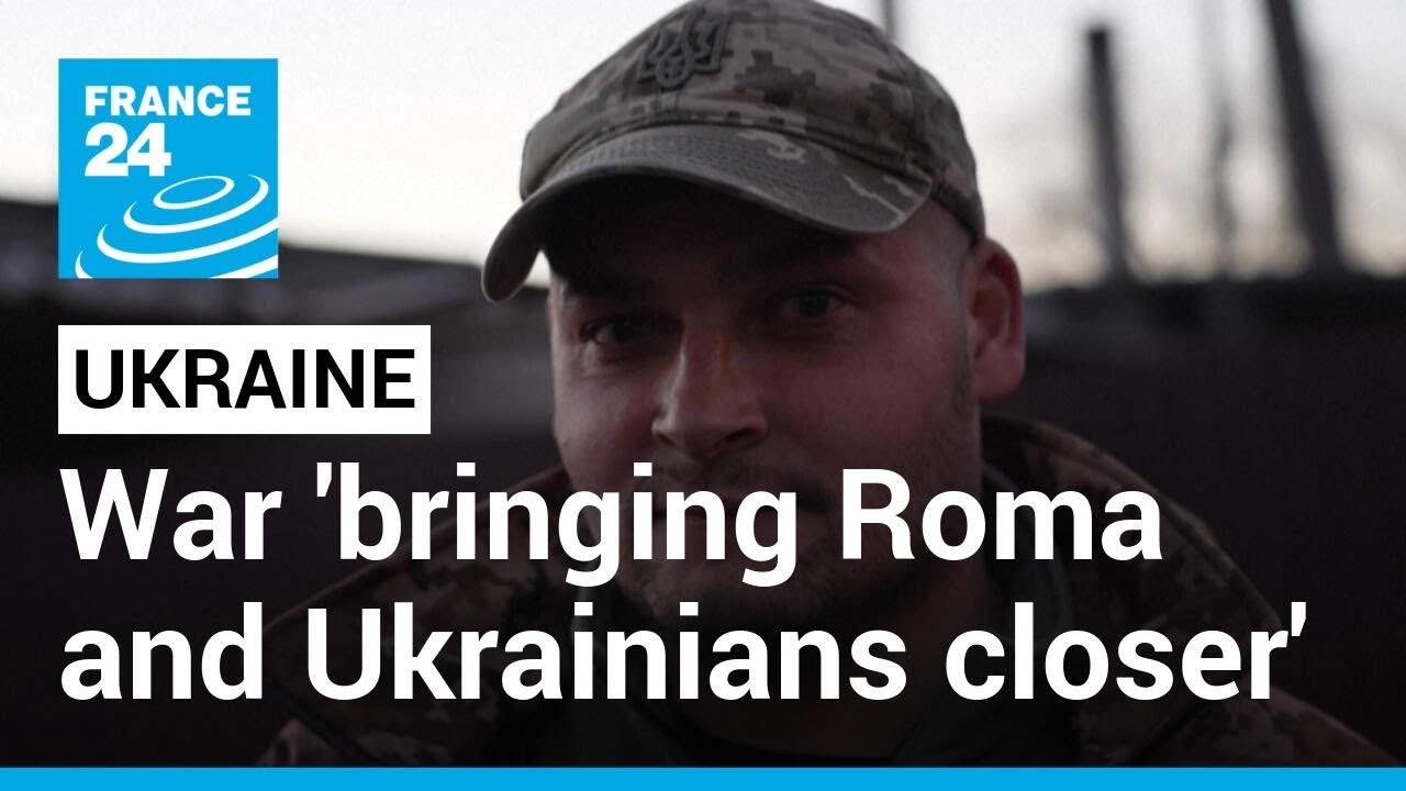 'All brothers at the front': Ukraine's Roma find acceptance in war • FRANCE 24 English