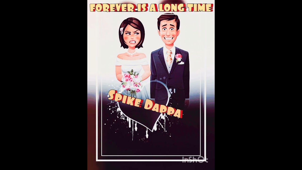 Forever is a long time