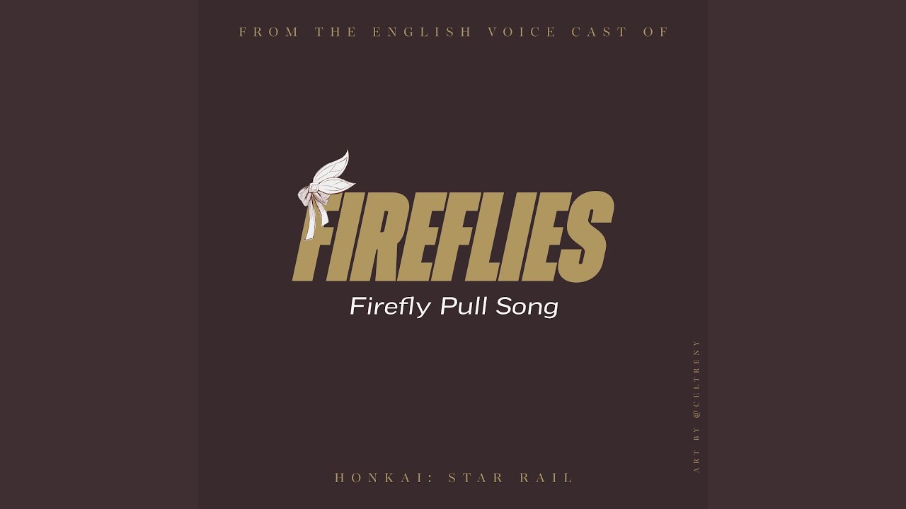 Fireflies (Firefly Pull Song) (from the English Voice Cast of 
