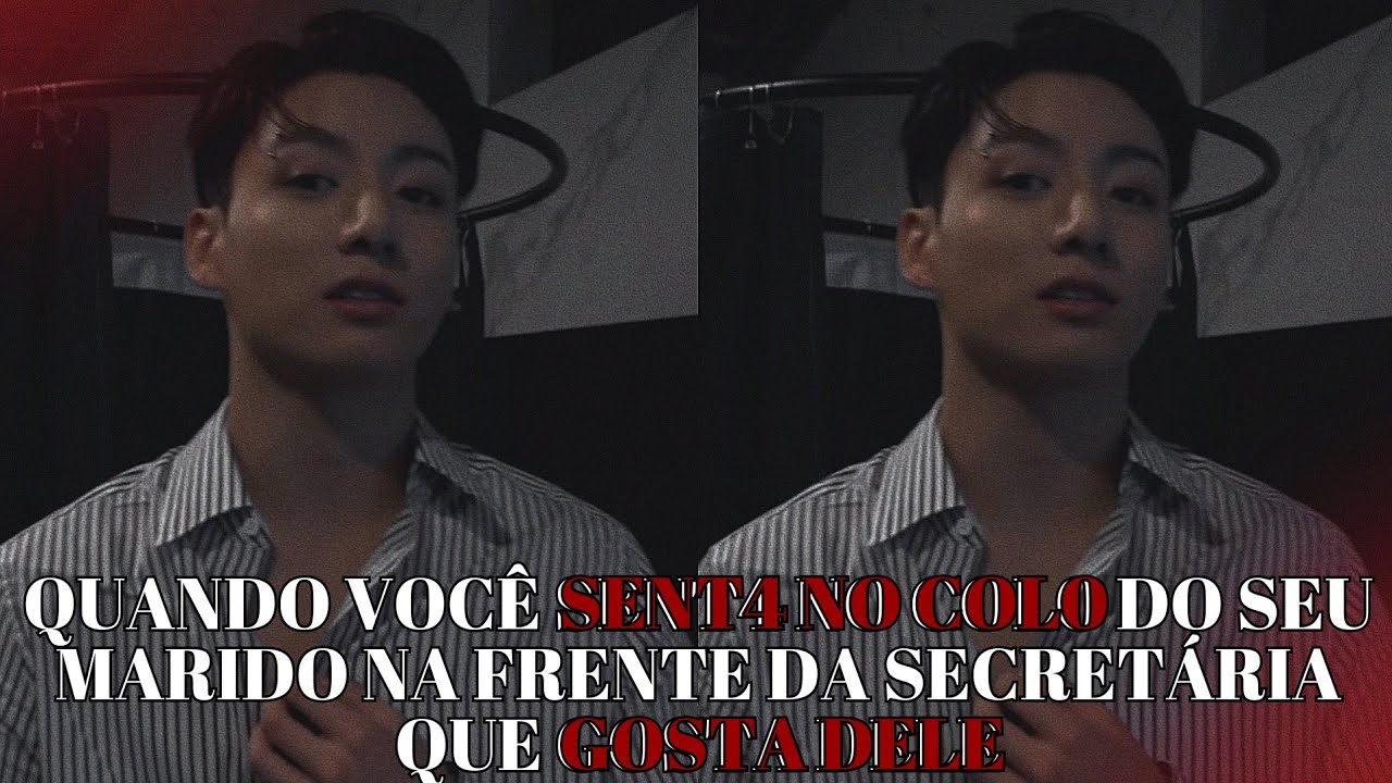 IMAGINE JUNGKOOK ❤️ Quando você sent4 no col0 do seu marido na frente da secretária que gosta dele