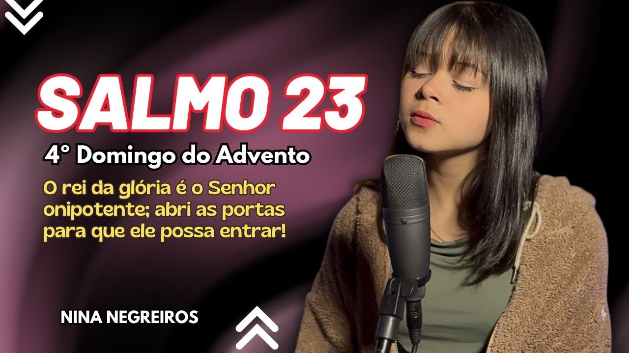 Salmo 23 - O rei da glória é o Senhor onipotente; abri as portas para que Ele possa entrar
