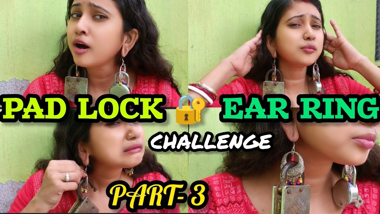 Pad lock earing🔐 Challenge।PART-3 Earing Challenge।। কতোটা আমার কান কেটে গেলো।।Challenge Video।funny