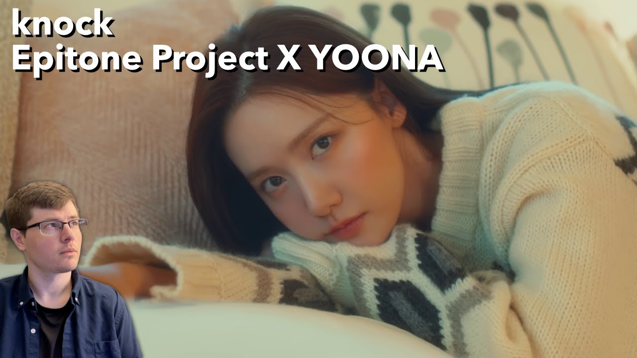 Epitone Project X YOONA '노크 knock' MV | Reaction